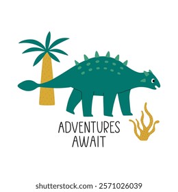 Cute dinosaur character, palm tree and hand drawn text Adventures Await. Design element for print, greeting card, invitation, book. Isolated vector illustration