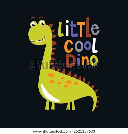 Cute dinosaur childish and playful poster with lettering Little Cool Dino. Vector illustration for textile, apparel, tee print, clothing, kindergarten, kids poster decoration, book cover and others