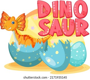 Cute dinosaur in cracked egg with dinosaur word logo illustration