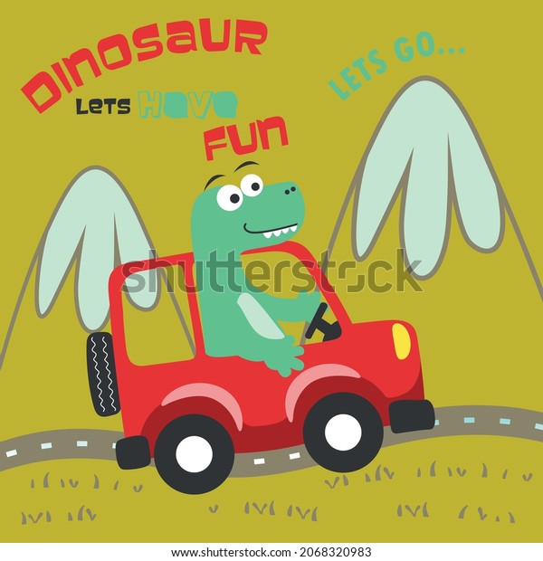 cute\
dinosaur driving a car go to forest funny animal cartoon. Creative\
vector childish background for fabric, textile, nursery wallpaper,\
poster, card, brochure. and other\
decoration.