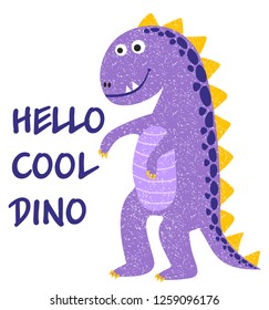 Cute dinosaur. Hello cool dino. T-shirt design for kids with lettering, vector illustration