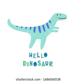 Cute dinosaur with lettering Hello dinosaur for kids, baby t-shirt, greeting card design. Funny little dino of hand drawn style. Vector illustration of dinosaur isolated on background.