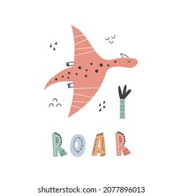 Cute dinosaur with lettering . Roar- slogan graphic with funny dinosaur cartoons. Vector funny lettering quote with dino hand drawn illustration for greeting card, print, stickers, posters design.