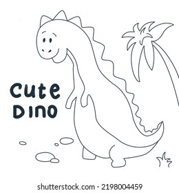 Cute dinosaur outline. Kids print for clothes, wallpaper, coloring book or other goods. Vector illustration