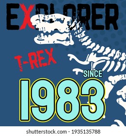 Cute dinosaur Skeleton  t-rex  t-shirt design with slogan. Vector illustration design for fashion fabrics, textile graphics, prints Blue background .