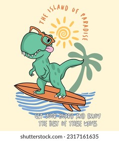 cute dinosaur surf , surf slogan. south side. sun beach.