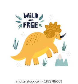 Cute dinosaur tricaraptors poster. Hand drawn vector illustration. Wild and free lettering.