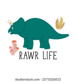 Cute dinosaur triceratops character and hand drawn text Rawr Life. Design element for print, greeting card, invitation, book. Isolated vector illustration