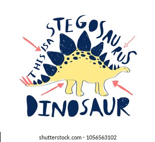Cute dinosaur t-shirt design with slogan. Vector illustration design for fashion fabrics, textile graphics, prints