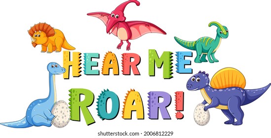 Cute Dinosaurs cartoon character with hear me roar font banner  illustration