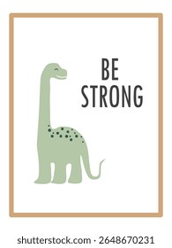 Cute Dinosaurs and Inspirational Quotes for Nursery Wall Decor. Paper Print Animal Picture for Nursery Baby or Children's Room.