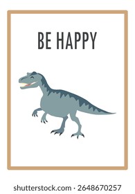 Cute Dinosaurs and Inspirational Quotes for Nursery Wall Decor. Paper Print Animal Picture for Nursery Baby or Children's Room.