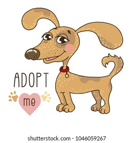 Cute dog with Adopt me text. Pet adoption. Don't buy. Cartoon character on white background.