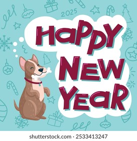 A cute dog with a bone in its mouth is standing on its hind legs. Hand lettering of Happy New Year