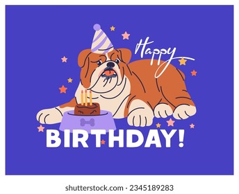 Cute dog and cake on Happy Birthday card. B-day postcard design. Funny puppy, adorable English Bulldog doggy with holiday sweet present, candy with candles for canine party. Flat vector illustration