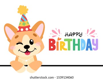 Cute dog in cartoon style. Pembroke welsh corgi with lettering Happy Birthday. Vector illustration for print, cards, decor, posters, stickers.