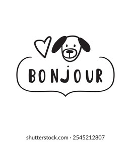 Cute dog face with little heart. Word - Bonjour, it's mean hello on French. Outline illustration for greeting cards. White background.