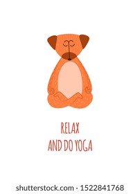 Cute dog or puppy sitting in yoga Lotus asana with Relax And Do Yoga lettering flat vector illustration isolated on white background. Yoga banner for fitness and prints.