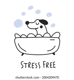 Cute dog taking a bath. Stress free. Vector outline illustration. Best for greeting cards design. 