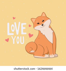 Cute Dog With Text Love You And Pink Hearts. Design For Valentines Day, Birthday, Greeting Card. Cute Shiba Inu.