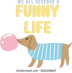 Cute dog vector illustration with slogan gummy comic toy print