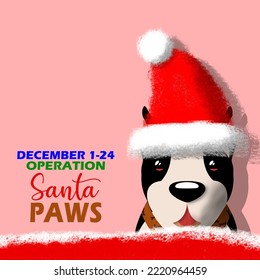 A cute dog wearing a Christmas hat with bold text on light red background to celebrate Operation Santa Paws on December 1-24