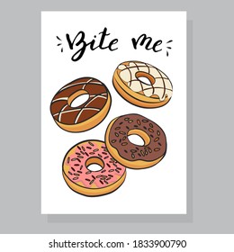 Cute donut illustration with lettering "bite me " for posters and cards design