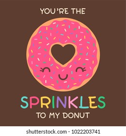 Cute donut illustration with quote “You’re the sprinkles to my donut” for valentine’s day card design