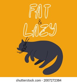 Cute doodle black cat card or poster with hand written lettering fat and lazy