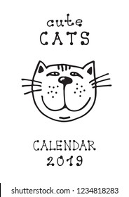 Cute doodle cat isolated on white background. Cover for wall monthly calendar 2019. Hand drawing style.