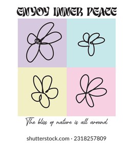 Cute doodle flowers with inspirational slogan in 90s retro style illustration concept for t shirt print or other uses. 