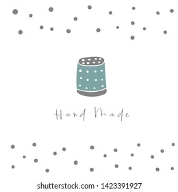 Cute doodle hand drawn thimble with abstract elements, text space. Card, postcard, cover, page for clothes designers