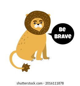 Cute doodle lion with message cloud - Be brave vector illustration