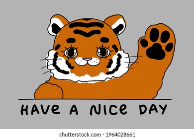 Cute doodle little tiger. Baby animals with kid illustration have a nice day text for card.