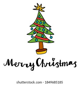 Cute doodle Merry Christmas card with Xmas Tree and lettering isolated on white background. Cartoon greeting postcard.  Vector illustration.