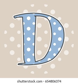 Cute dotted letter D isolated on beige background. Vector illustration. Element for design. Kids alphabet.