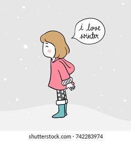 Cute draw vector illustration character design a girl standing in snow and saying I love winter.Doodle cartoon style.