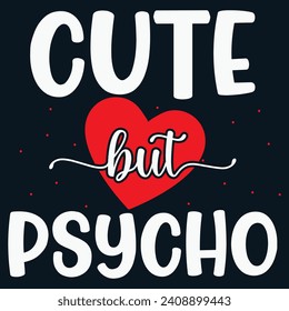 Cute but dsycho, Motivational quotes Designs, Streetwear T-shirt Designs Artwork Set, Graffiti Vector Collection for Apparel and Clothing Print.