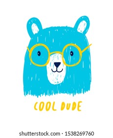 Cute dude slogan and bear vector illustration.