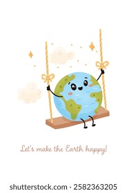 Cute earth day postcard, ecology. Planet on a swing. Vector illustration