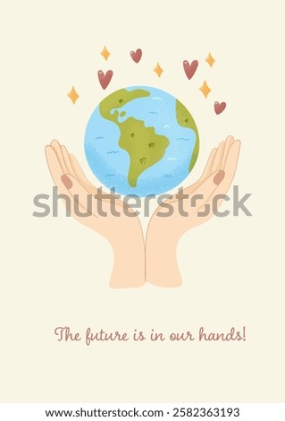 Cute earth day postcard, ecology. Hands holding the planet. Vector illustration
