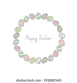 Cute easter background. Circle frame of colorful eggs. Doodle illustration. Vector 10 EPS.