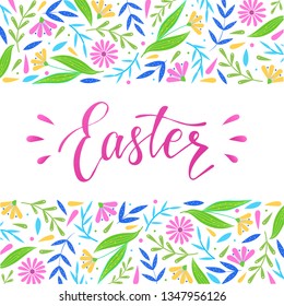 Cute easter card, poster, banner, invitation, print design. Hand lettering quote 'Easter' on a white background decorated by border created from abstract floral elements. EPS 10