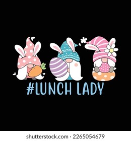 Cute Easter Day Gnome Love Lunch Lady