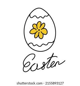 Cute Easter egg with flower. Sloppy festive lettering. Simple spring icon in doodle style. Funny children illustration with inscription. Stylish clipart for stickers, greeting cards, packaging design.