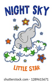 Cute elephant on a cloud cartoon hand drawn vector illustration. Can be used for t-shirt print, kids wear fashion design, childrens pyjamas, baby shower, invitation card, poster. Little star.