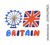 Cute England, english, UK, United Kingdom objects, composition with hand drawn doodle Ferris wheel, national country flag, lettering text. Tourist, travel, education signs