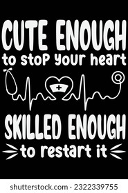 Cute Enough To Stop Your Heart Art eps cut file for cutting machine