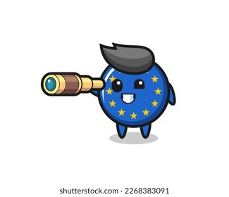 cute europe flag badge character is holding an old telescope , cute style design for t shirt, sticker, logo element