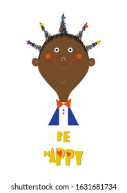 Cute face of an Afro American smiling girl with the inscription "Be Happy". Concept for school or kindergarten. Vector illustration.